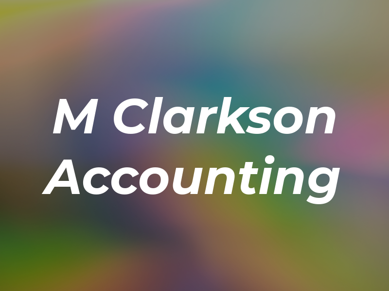 M Clarkson Accounting