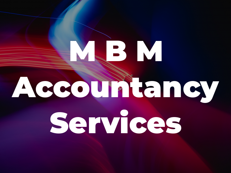 M B M Accountancy Services