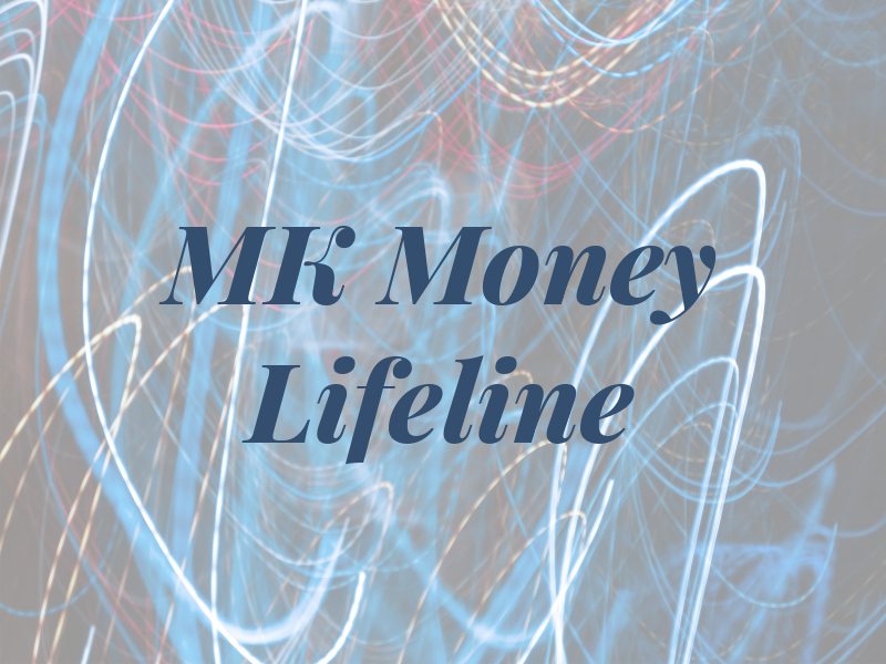 MK Money Lifeline