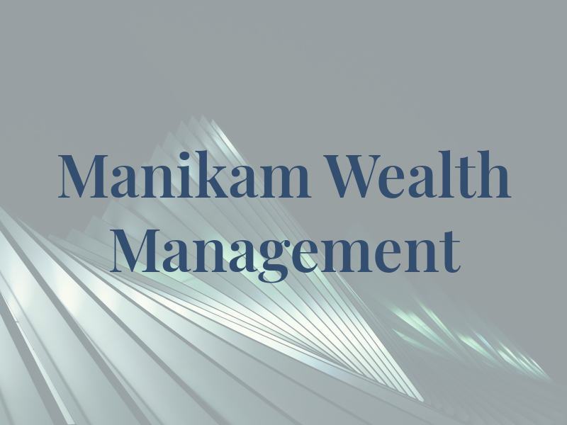 Manikam Wealth Management