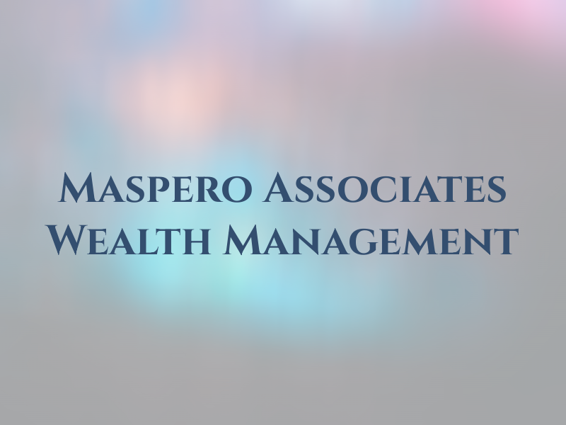 Maspero Associates Wealth Management