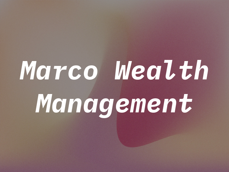 Marco Wealth Management