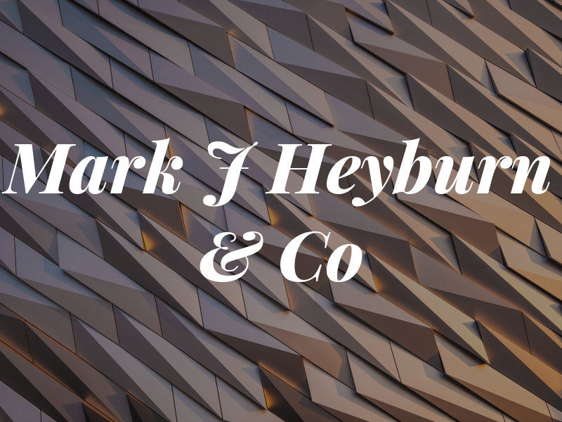 Mark J Heyburn & Co