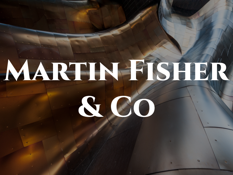 Martin Fisher & Co