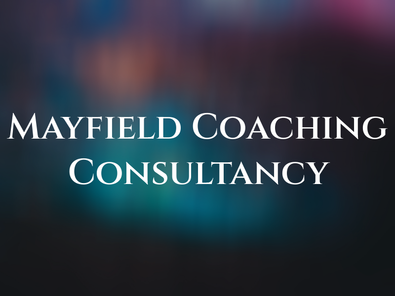 Mayfield Coaching and Consultancy
