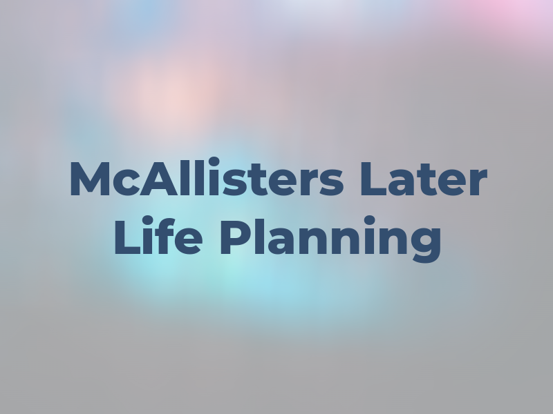 McAllisters Later Life Planning