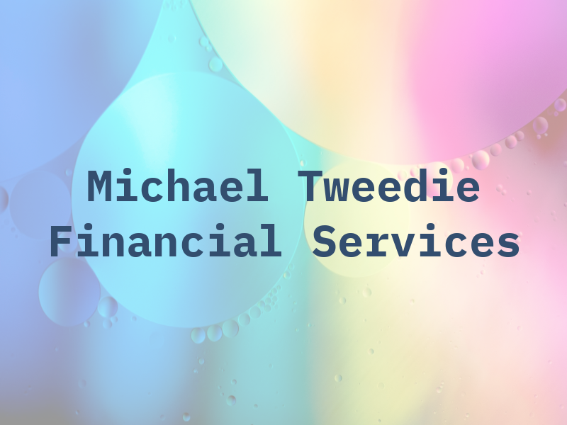 Michael Tweedie Financial Services