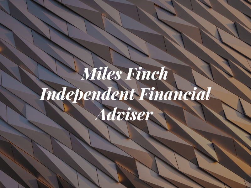 Miles Finch - Independent Financial Adviser