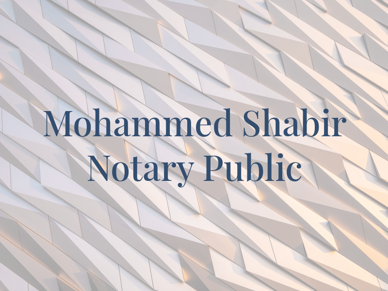 Mohammed Shabir Notary Public