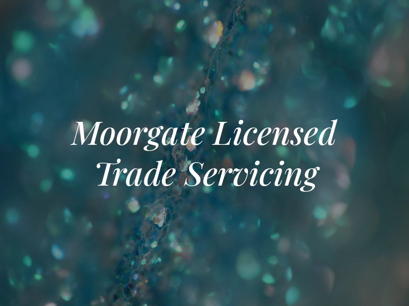 Moorgate Licensed Trade Servicing