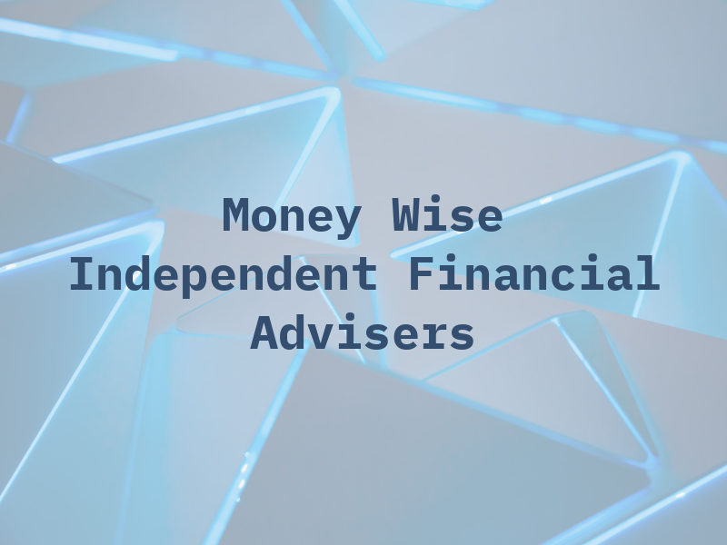 Money Wise Independent Financial Advisers