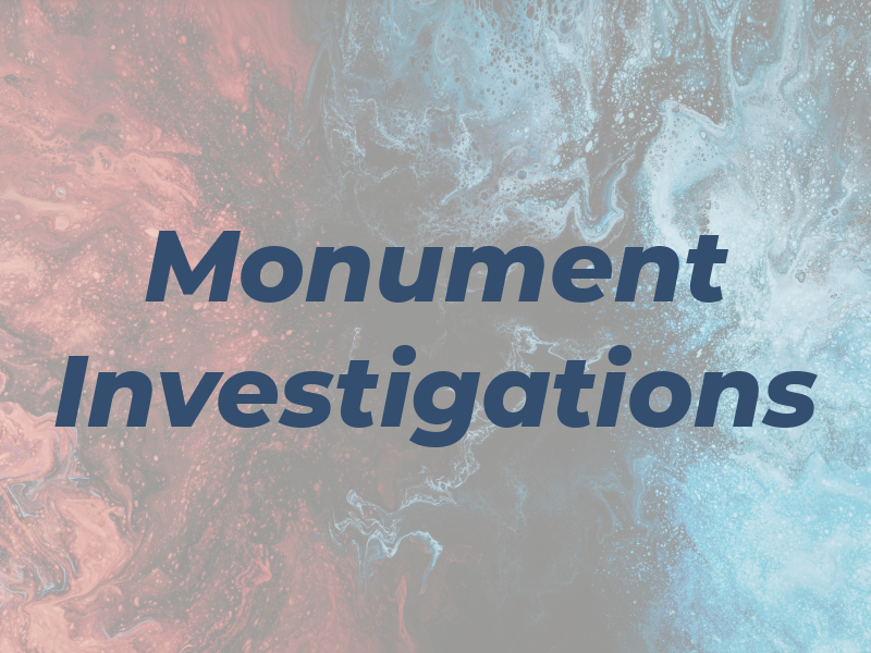 Monument Investigations