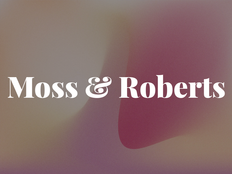 Moss & Roberts