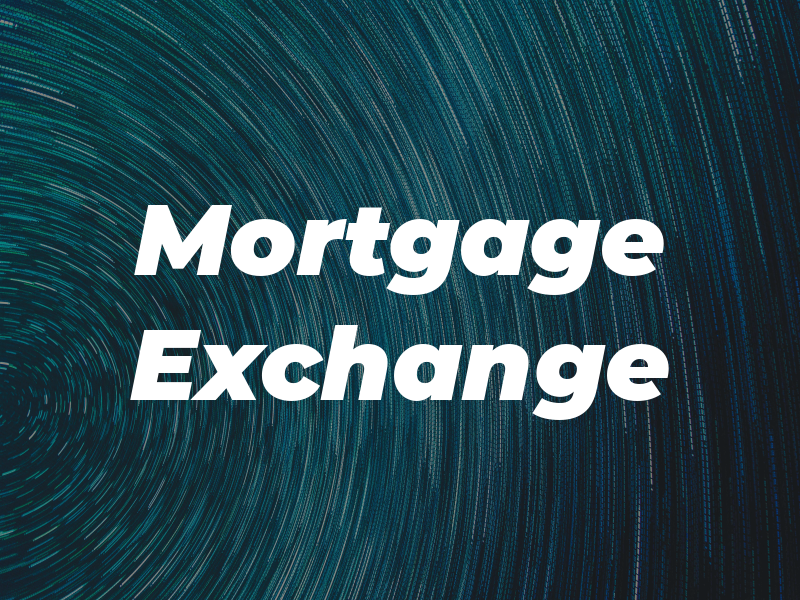 Mortgage Exchange