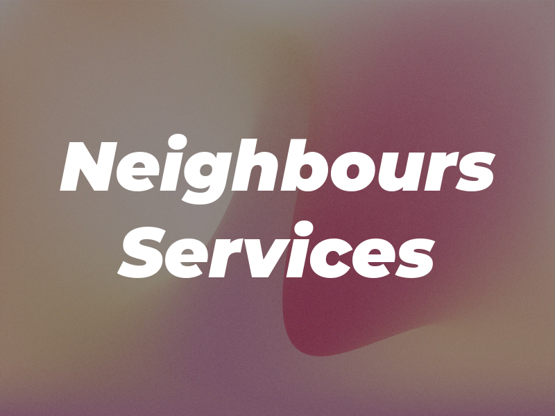 Neighbours Services