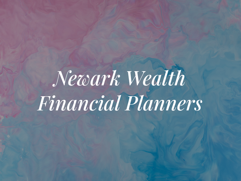 Newark Wealth Financial Planners