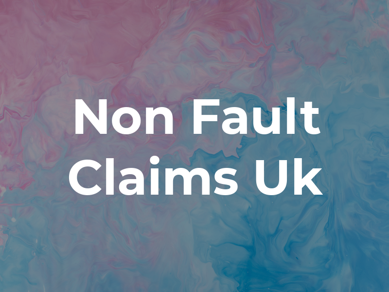 Non Fault Claims Uk