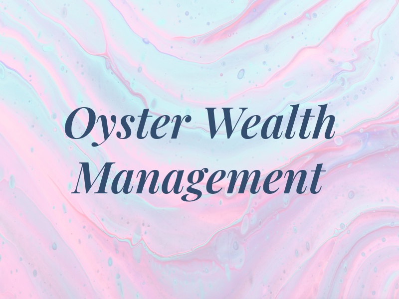 Oyster Wealth Management