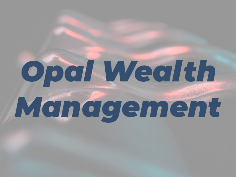 Opal Wealth Management