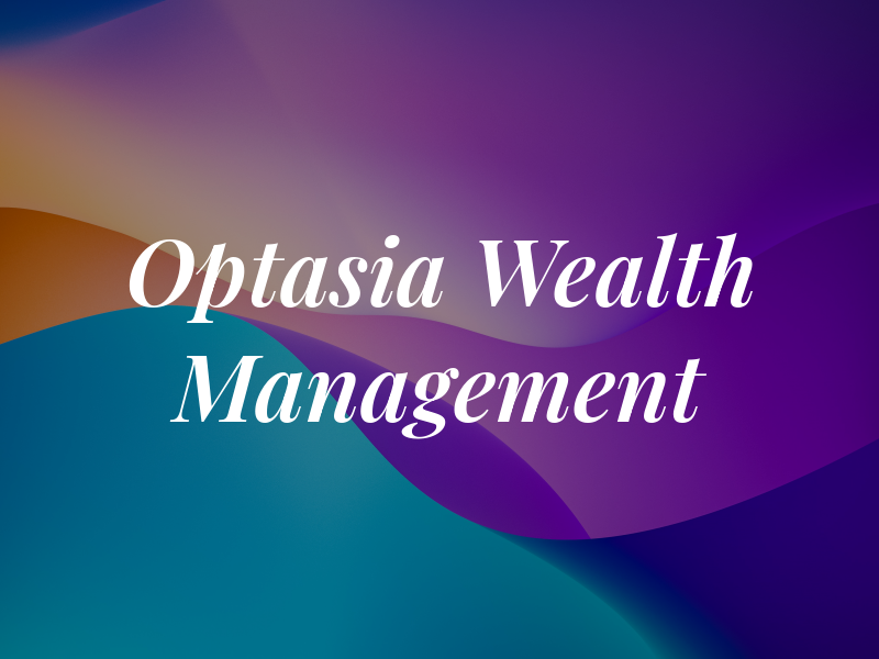 Optasia Wealth Management