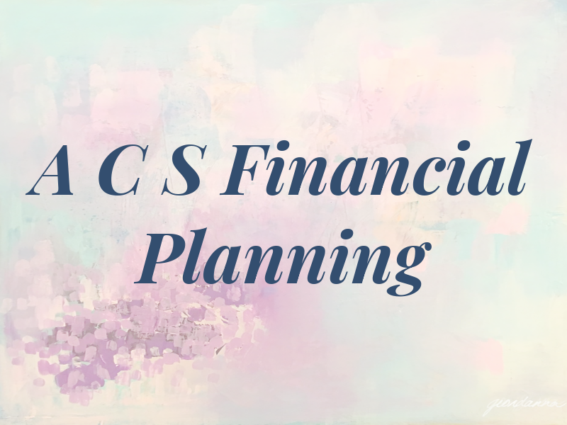 A C S Financial Planning