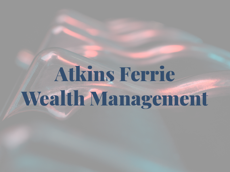 Atkins Ferrie Wealth Management