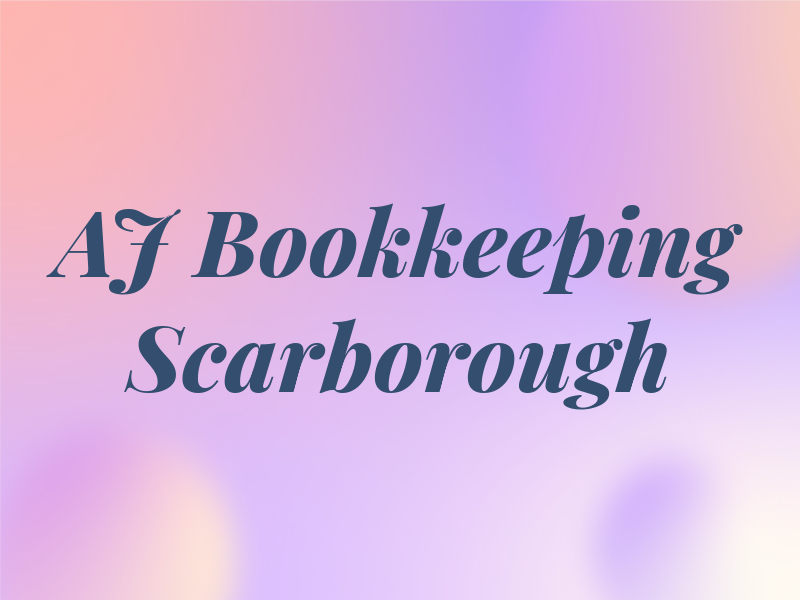 AJ Bookkeeping Scarborough