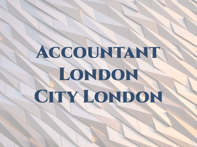 Accountant in London - City Tax London