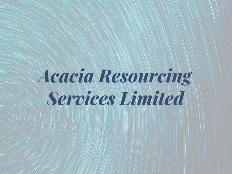 Acacia Resourcing Services Limited
