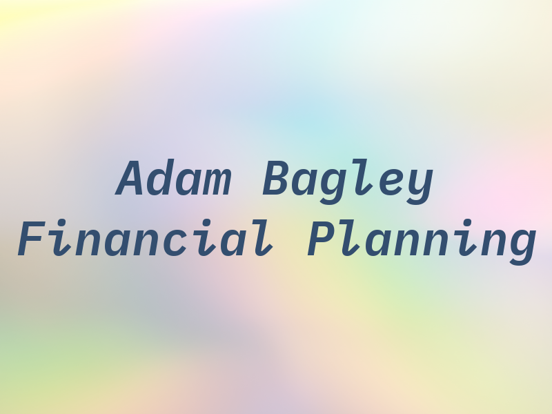 Adam Bagley Financial Planning