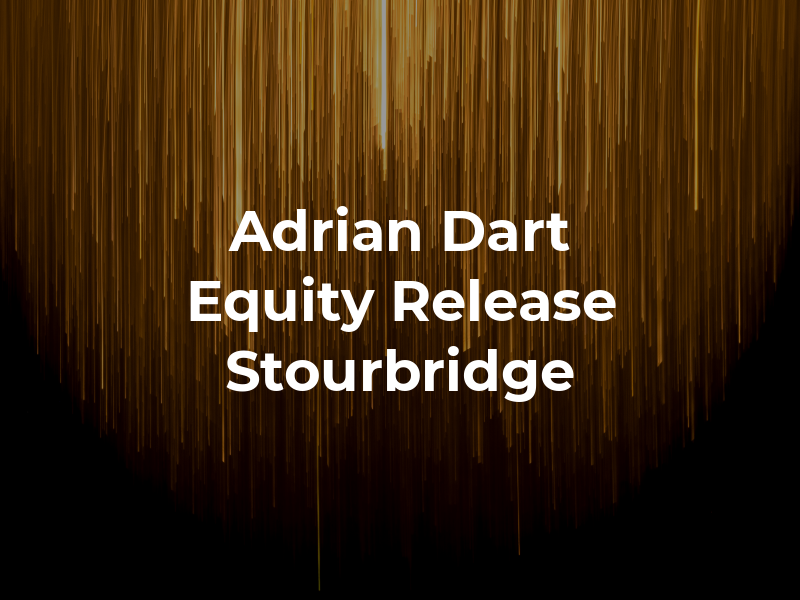 Adrian Dart Equity Release Stourbridge