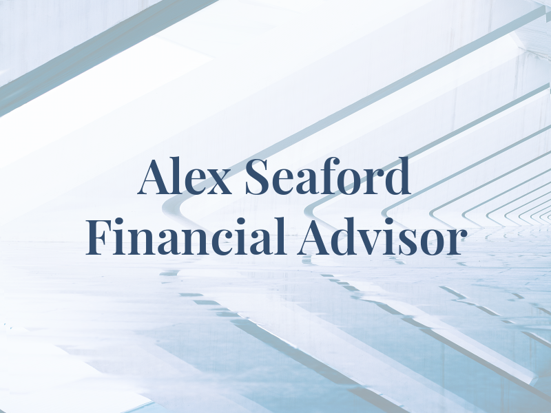 Alex Seaford Financial Advisor