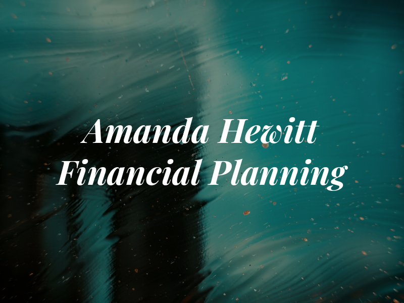Amanda Hewitt Financial Planning