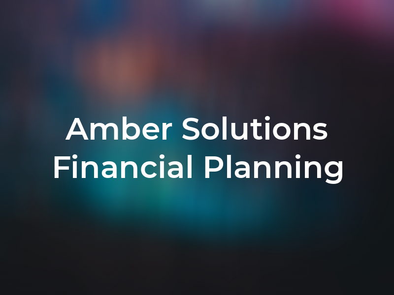 Amber Solutions Financial Planning