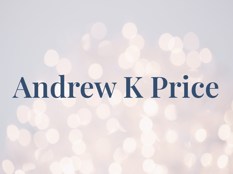Andrew K Price