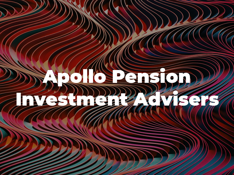 Apollo Pension & Investment Advisers
