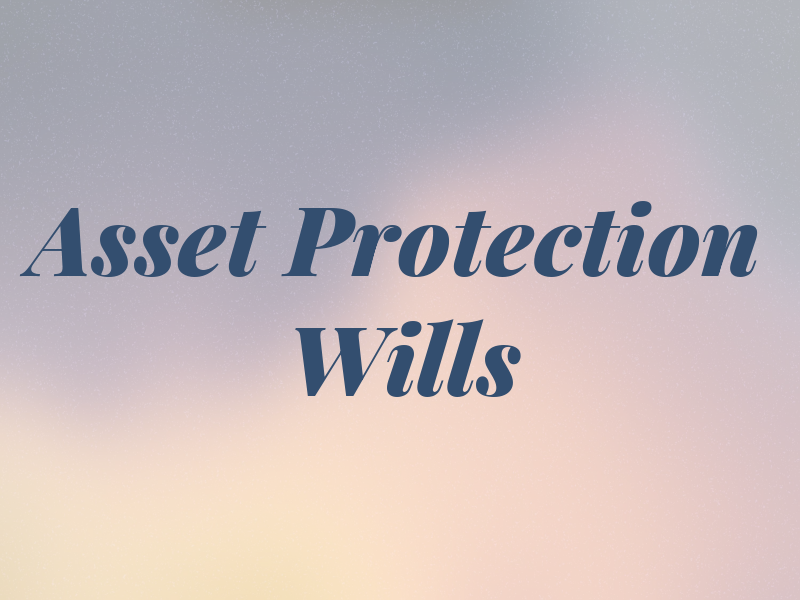 Asset Protection and Wills