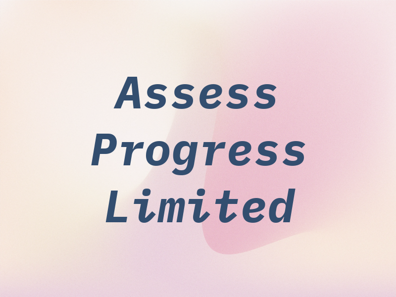 Assess & Progress Limited