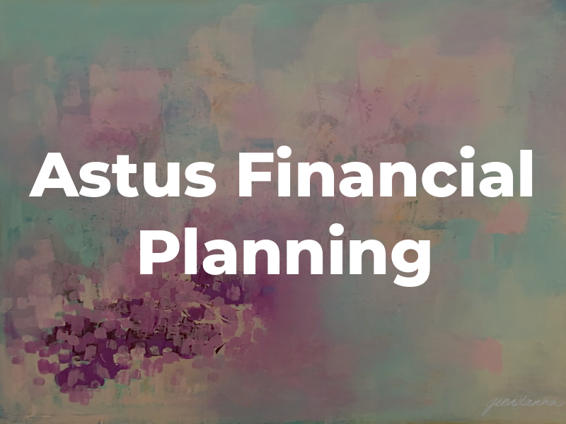 Astus Financial Planning
