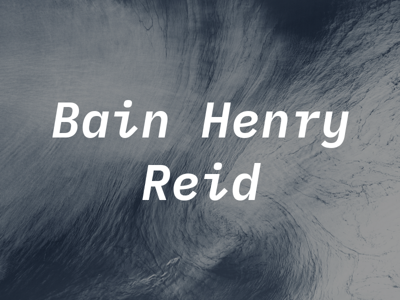 Bain Henry Reid