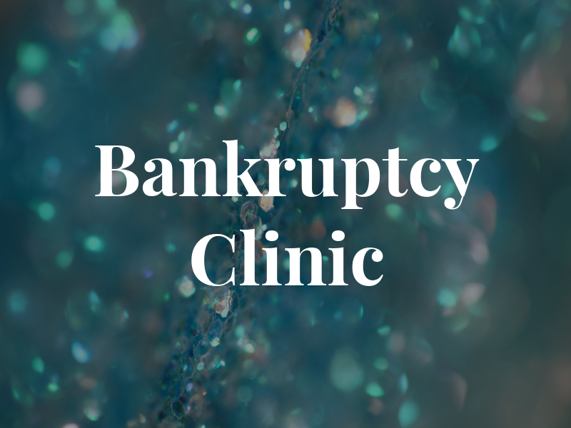 Bankruptcy Clinic