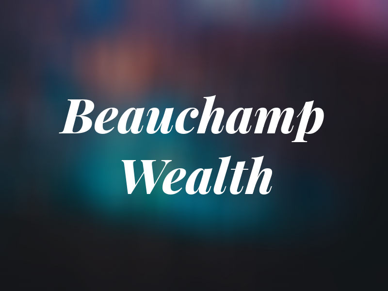 Beauchamp Wealth