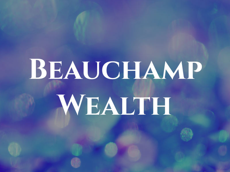 Beauchamp Wealth