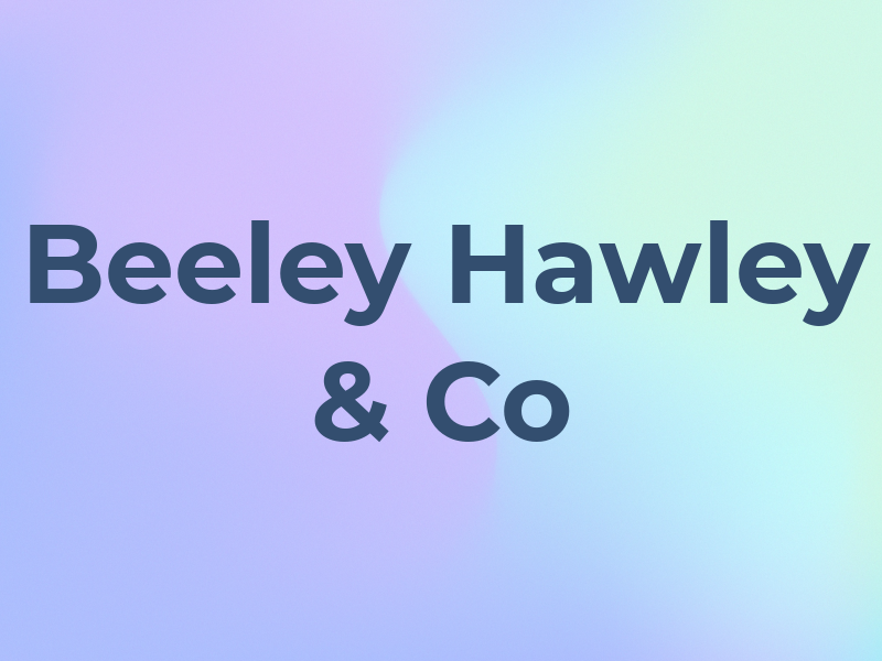 Beeley Hawley & Co