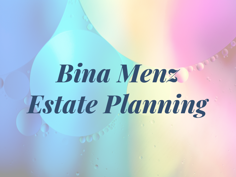 Bina Menz Estate Planning