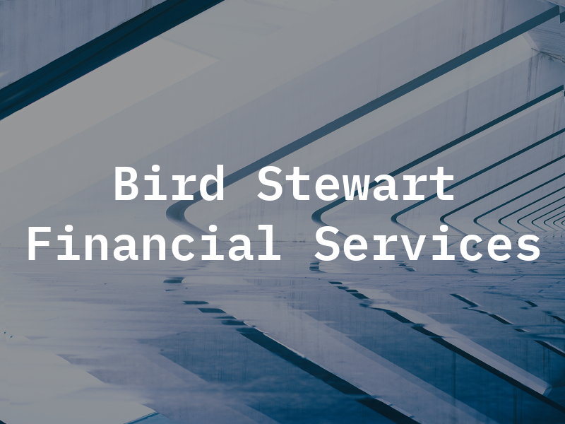 Bird Stewart Financial Services