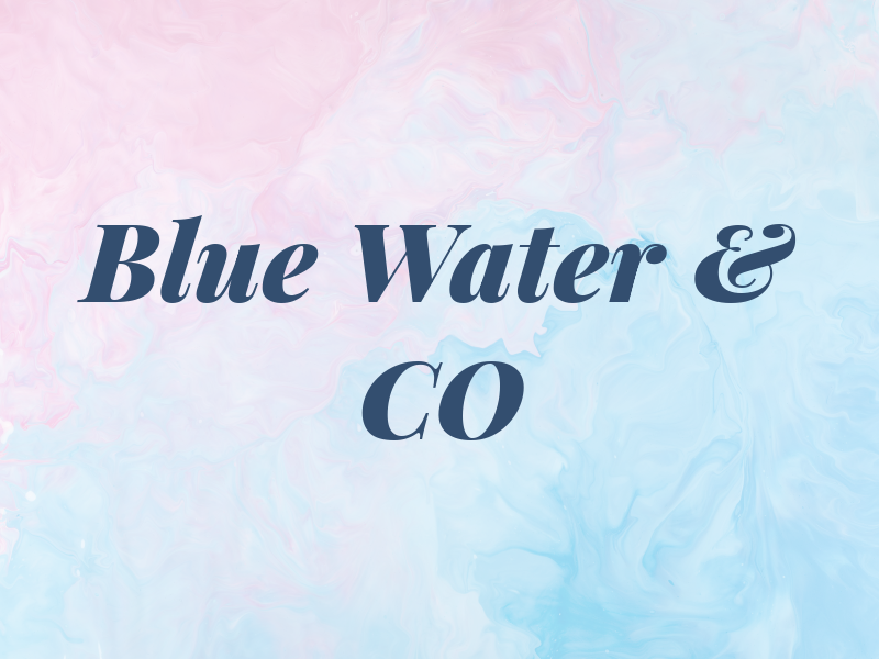 Blue Water & CO