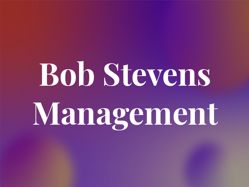 Bob Stevens Management