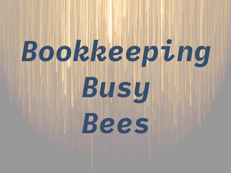 Bookkeeping 4 Busy Bees
