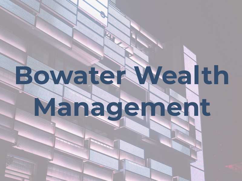 Bowater Wealth Management